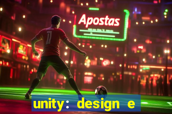 unity: design e desenvolvimento de jogos pdf